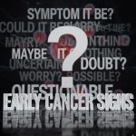 Your Body May Be Trying to Tell You: 15 Cancer Warning Signs